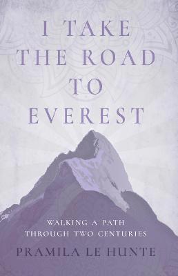 bokomslag I Take the Road to Everest