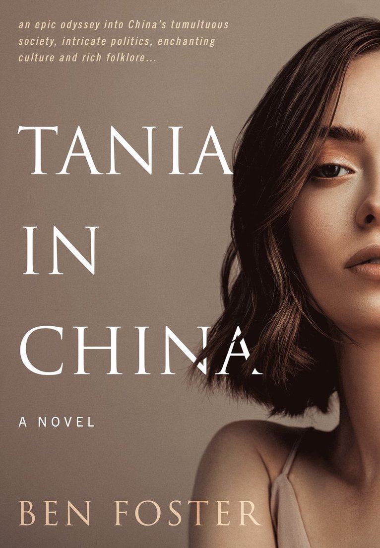 Ben Foster - Tania in China, Häftad
