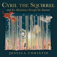 bokomslag Cyril the Squirrel and his Adventures through the Seasons