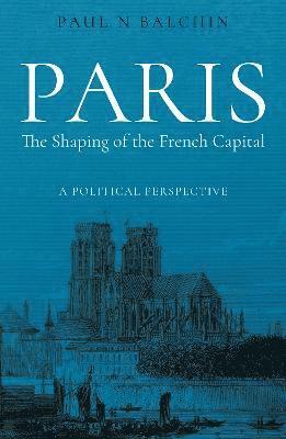 bokomslag Paris. The Shaping of the French Capital