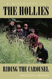 bokomslag The Hollies: Riding the Carousel