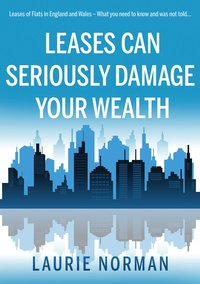 bokomslag Leases Can Seriously Damage Your Wealth