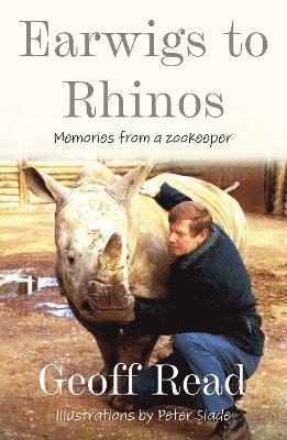 Geoff Read - Earwigs to Rhinos, Häftad