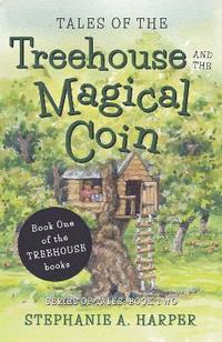 bokomslag Tales of the Treehouse and the Magical Coin