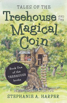 bokomslag Tales of the Treehouse and the Magical Coin