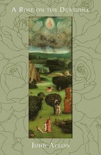 bokomslag Rose on the Dunghill