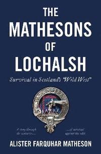 bokomslag The Mathesons of Lochalsh