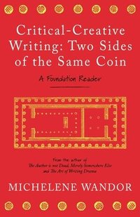 bokomslag Critical-Creative Writing: Two Sides of the Same Coin