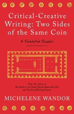 Critical-Creative Writing: Two Sides of the Same Coin 1