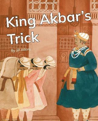 King Akbar's Trick, Häftad. Tillgänglighet: Lägg i varukorg