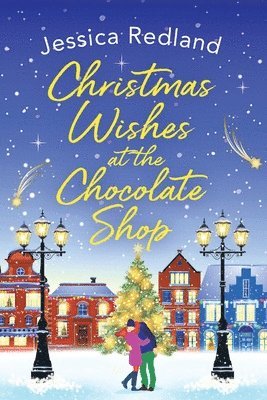 Jessica Redland - Christmas Wishes at the Chocolate Shop, Häftad