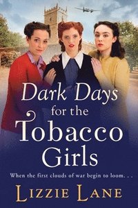 bokomslag Dark Days for the Tobacco Girls