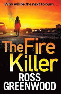 Ross Greenwood - Fire Killer, Häftad