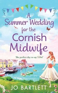 bokomslag A Summer Wedding For The Cornish Midwife