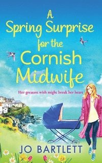 bokomslag A Spring Surprise For The Cornish Midwife