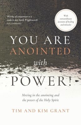 You Are Anointed With Power! 1