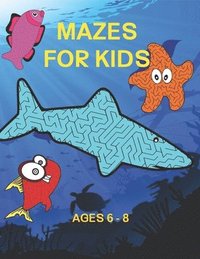 bokomslag Mazes For Kids Ages 6-8