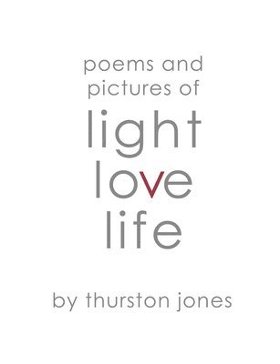 Poems and Pictures of Light, Love and Life 1