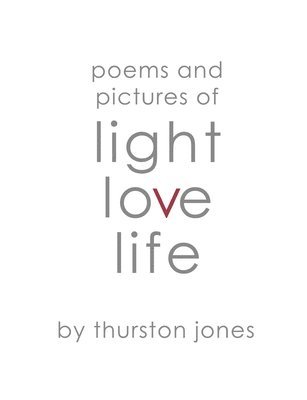 Poems and Pictures of Light, Love and Life 1