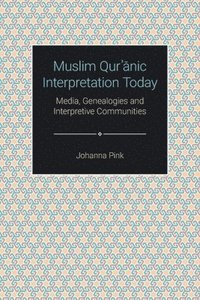 bokomslag Muslim Qur&#702;&#257;nic Interpretation Today