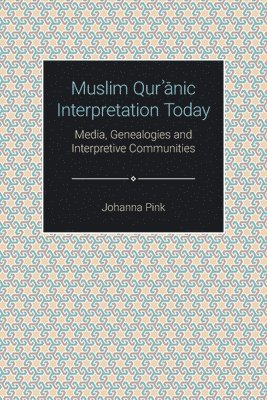 Muslim Qur'anic Interpretation Today