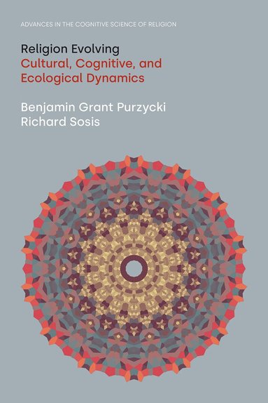 Benjamin Grant Purzycki, Richard Sosis - Religion Evolving, Inbunden