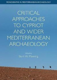 bokomslag Critical Approaches to Cypriot and Wider Mediterranean Archaeology