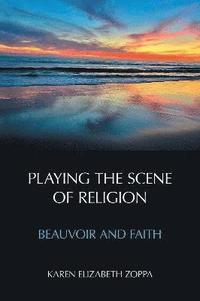 bokomslag Playing the Scene of Religion