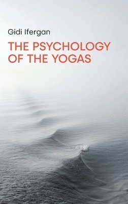 bokomslag The Psychology of the Yogas