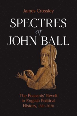 bokomslag Spectres of John Ball