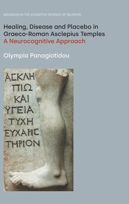 bokomslag Healing, Disease and Placebo in Graeco-Roman Asclepius Temples