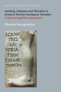 bokomslag Healing, Disease and Placebo in Graeco-Roman Asclepius Temples