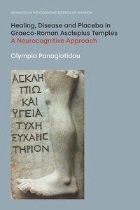 bokomslag Healing, Disease and Placebo in Graeco-Roman Asclepius Temples