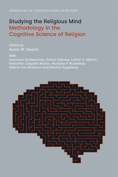 Leonardo Ambasciano, Esther Eidinow, Armin W. Geertz, Kristoffer Laigaard Nielbo, Luther H. Martin, Nickolas P. Roubekas, Valerie van Mulukom, Dimitris Xygalatas - Studying the Religious Mind, Häftad