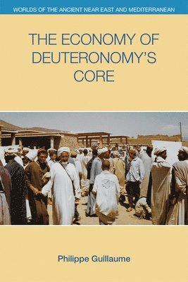 Philippe Guillaume - Economy of Deuteronomy's Core, Häftad