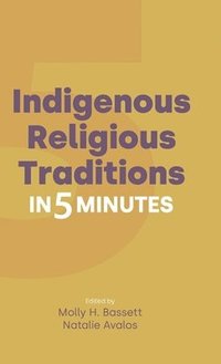 bokomslag Indigenous Religious Traditions in 5 Minutes