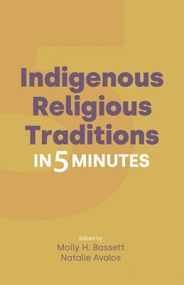 bokomslag Indigenous Religious Traditions in 5 Minutes