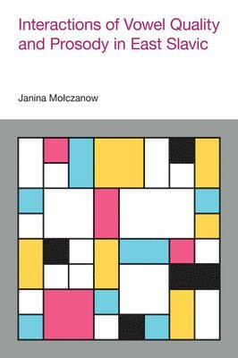 bokomslag Interactions of Vowel Quality and Prosody in East Slavic