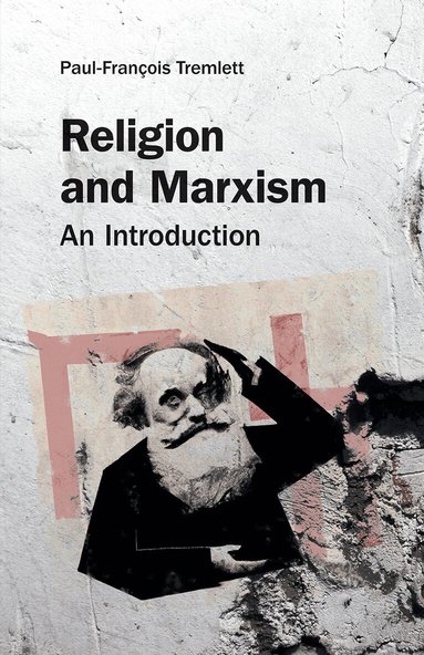 Paul-Francois Tremlett - Religion and Marxism, Häftad