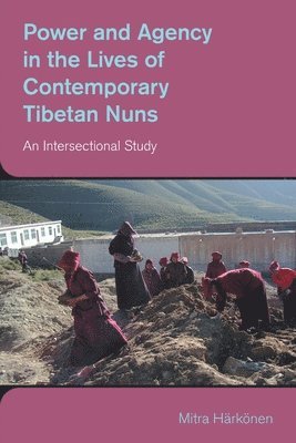 bokomslag Power and Agency in the Lives of Contemporary Tibetan Nuns