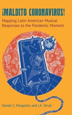 Daniel S Margolies, J A Strub, Daniel S. Margolies, J. A. Strub - Maldito Coronavirus!, Inbunden