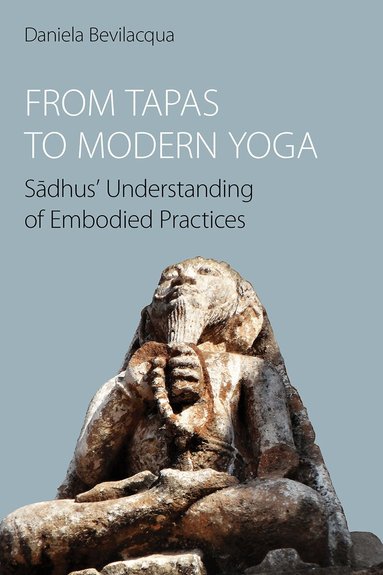 Daniela Bevilacqua - From Tapas to Modern Yoga, Inbunden