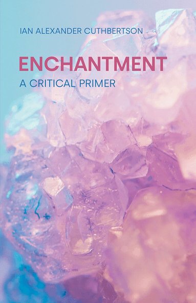 Ian Alexander Cuthbertson - Enchantment, Inbunden