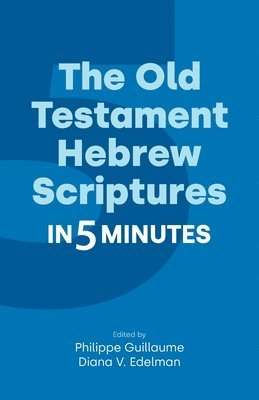 Philippe Guillaume, Diana Edelman, Diana V. Edelman - Old Testament Hebrew Scriptures in Five Minutes, Häftad