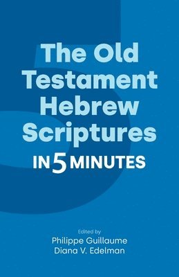 The Old Testament Hebrew Scriptures in Five Minutes 1