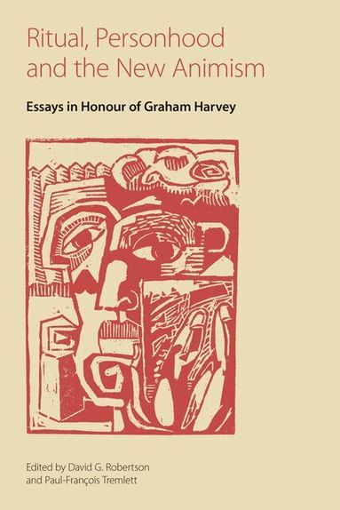 David G. Robertson, Paul-Francois Tremlett - Ritual, Personhood and the New Animism, Häftad