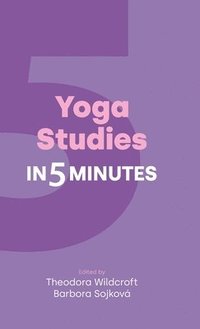 bokomslag Yoga Studies in Five Minutes