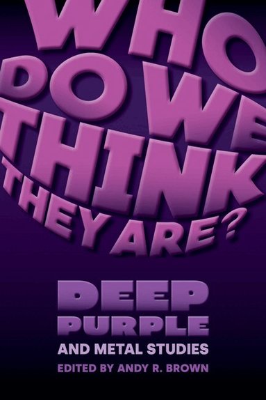 Andy Brown - Who Do We Think They Are?, Inbunden
