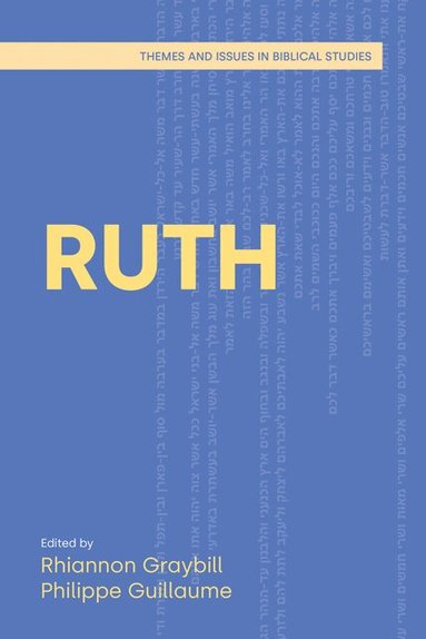 Rhiannon Graybill, Philippe Guillaume - Ruth, Inbunden