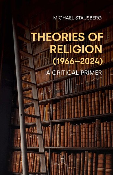 Michael Stausberg - Theories of Religion (1966-2024), Häftad